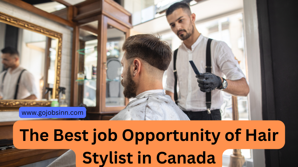 The Best Hair Stylist Job in Canada